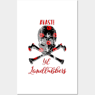 Avast Ye Landlubbers Posters and Art